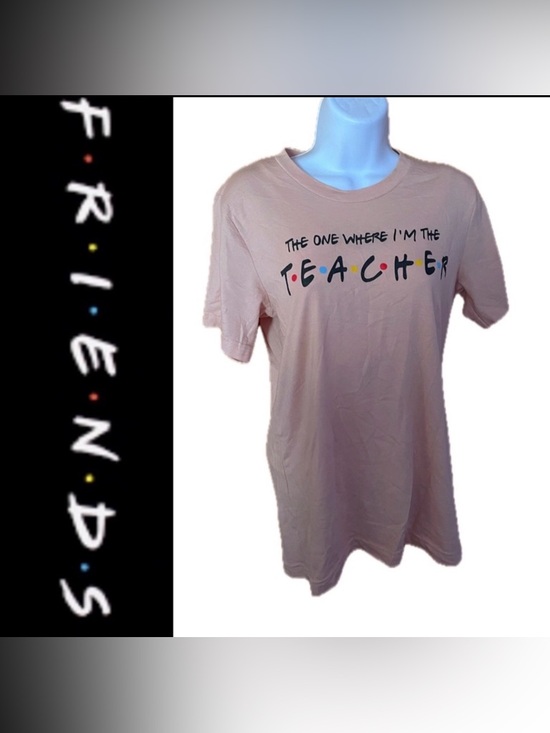 FRIENDS Tops - F.R.I.E.N.D.S The One Where I’m The Teacher T-shirt